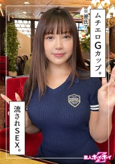 もに（22）素人ホイホイZ・素人・ドキュメンタリー・ハメ撮り・美少女・巨乳・美乳・顔射