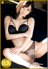 ラグジュTV 1557 男を虜にする妖艶で甘え上手なスレンダー美女と恋人の様なイチャイチャセックス！濃厚な愛撫に色白の肌を紅く染め、激しいピストンにハメ潮を噴いて何度も絶頂！