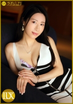 ラグジュTV 1709 美人仲居がうっとり顔で巨根を味わい、女盛りを迎えた色気立つ体をビクつかせながら快楽に没頭する！